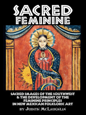 cover image of Sacred Feminine: Sacred Images of the Southwest